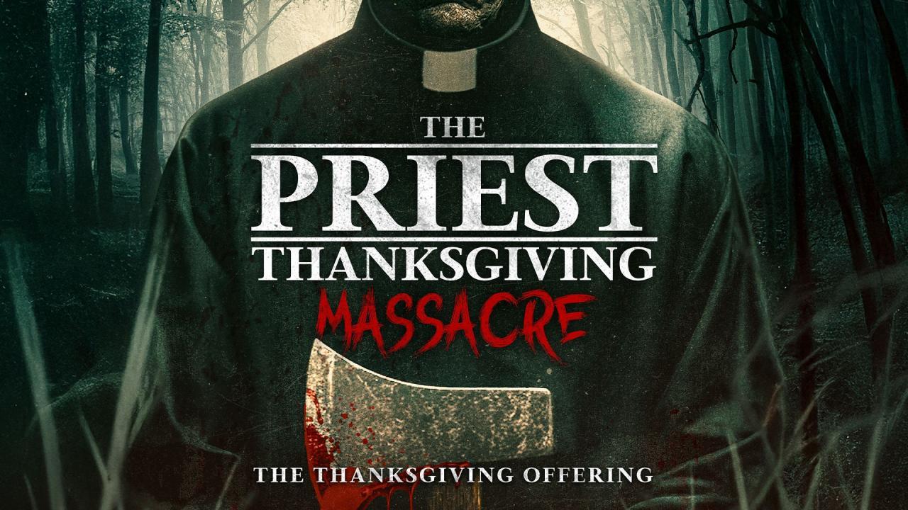 فيلم The Priest: Thanksgiving Massacre 2025 مترجم اون لاين HD